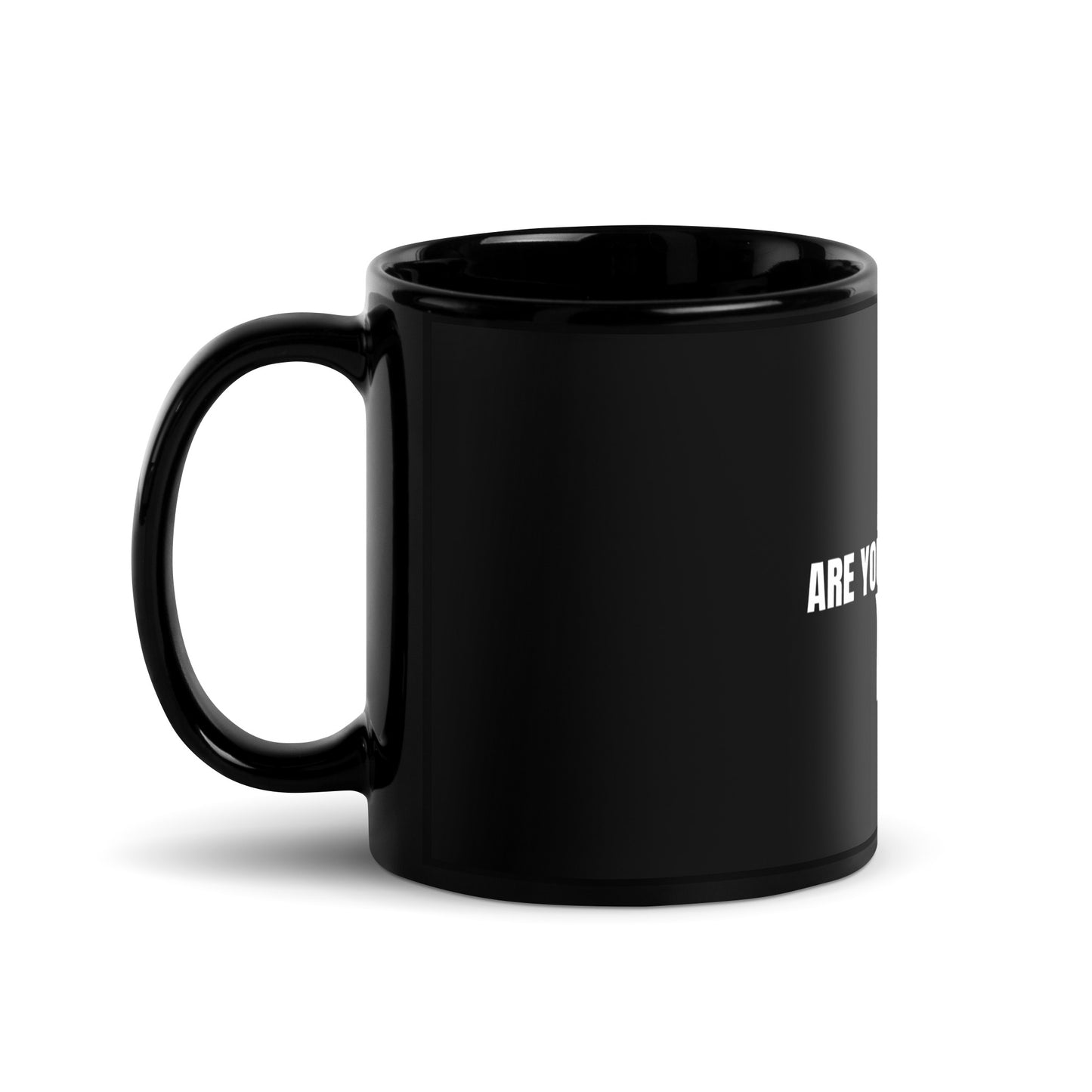 Black “Are You Kidding Me?” Glossy Mug
