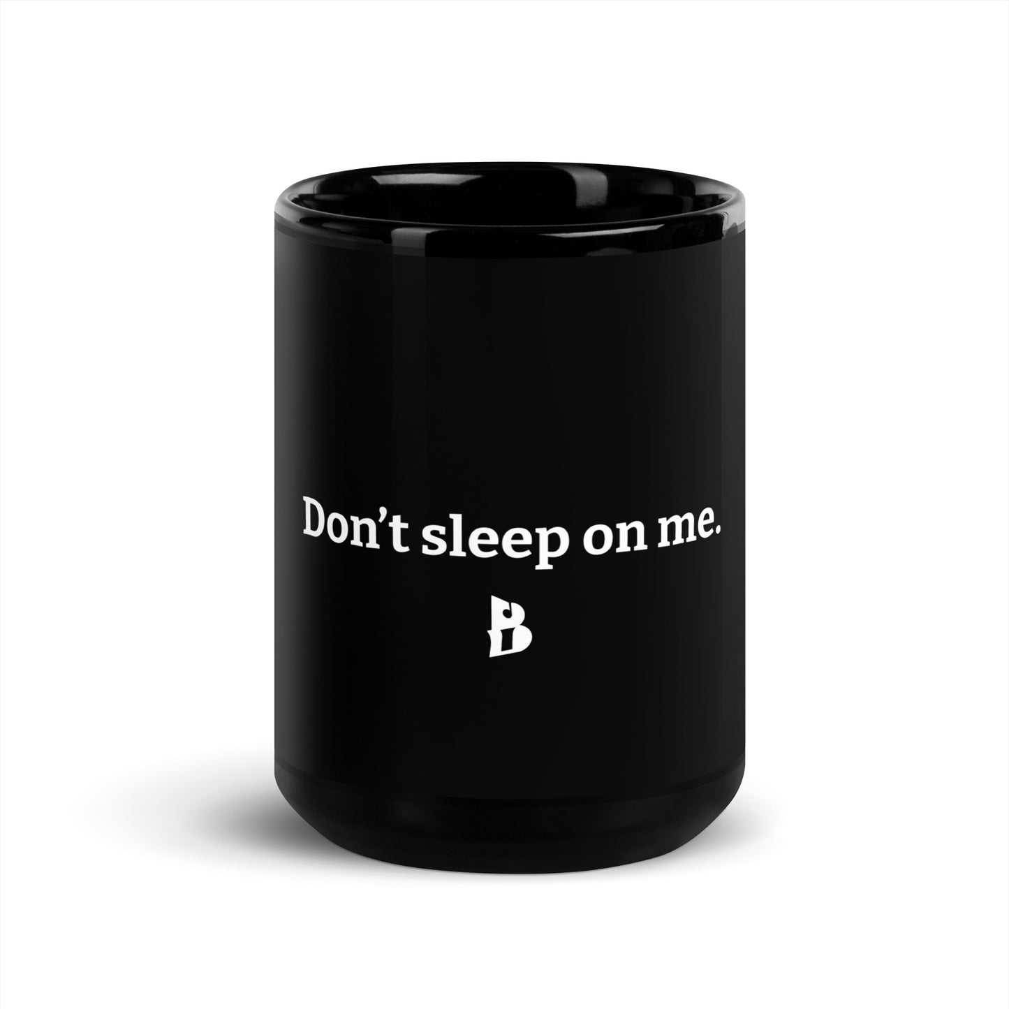 “Don’t Sleep On Me” Black Glossy Mug