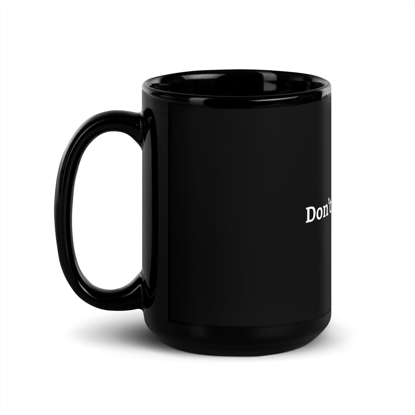 “Don’t Sleep On Me” Black Glossy Mug