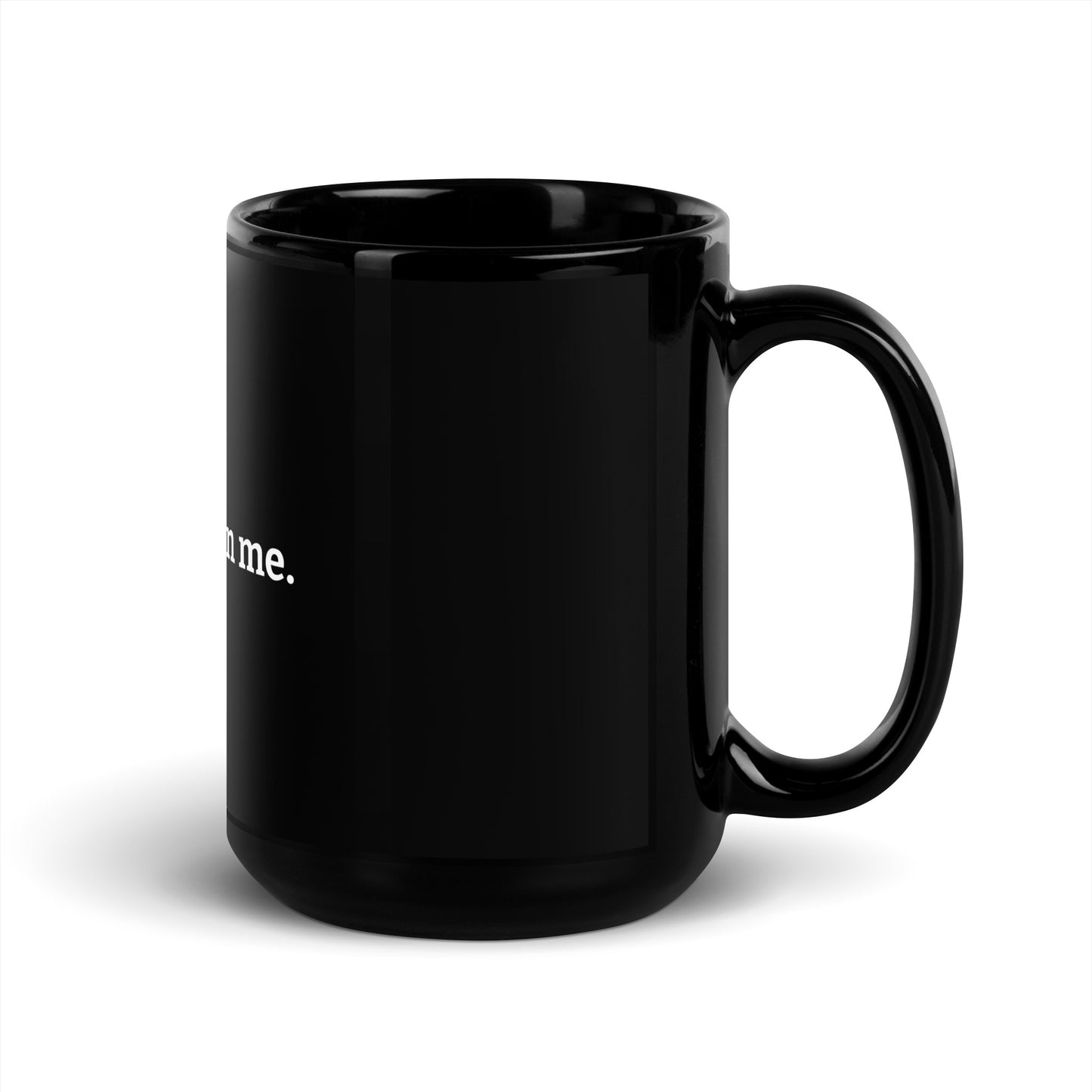 “Don’t Sleep On Me” Black Glossy Mug