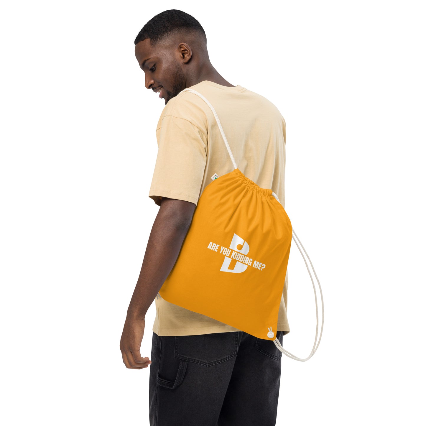 “Are You Kidding Me?” Organic cotton drawstring bag