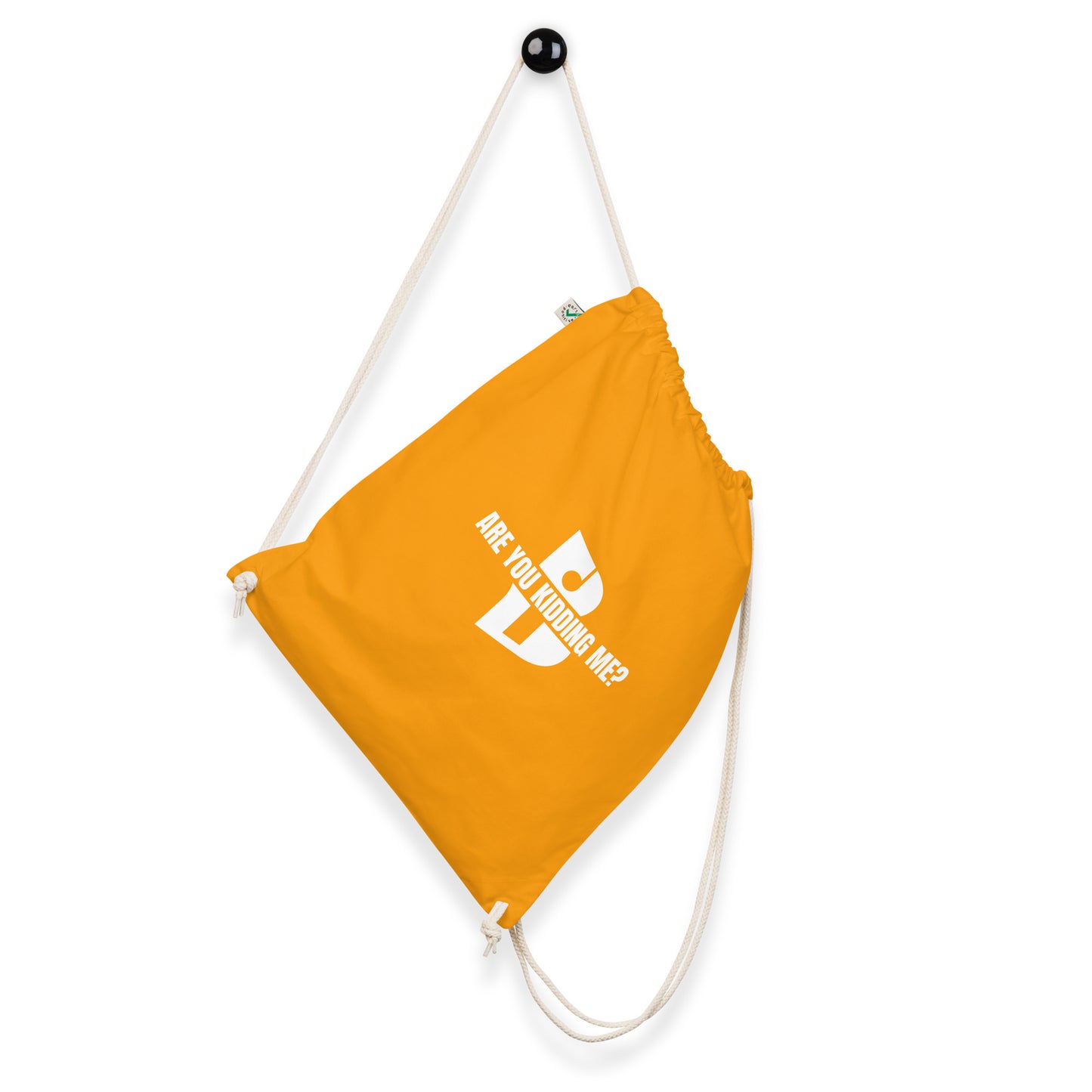 “Are You Kidding Me?” Organic cotton drawstring bag
