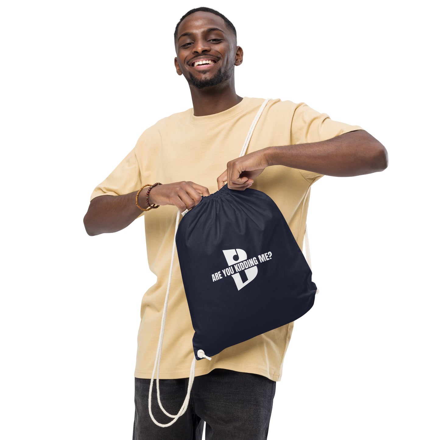 “Are You Kidding Me?” Organic cotton drawstring bag