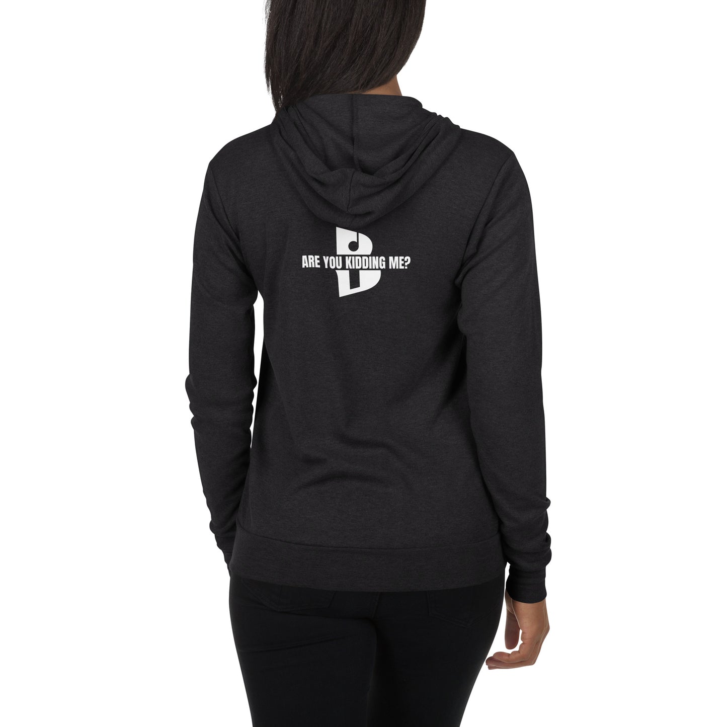 Unisex “Are You Kidding Me?” zip hoodie