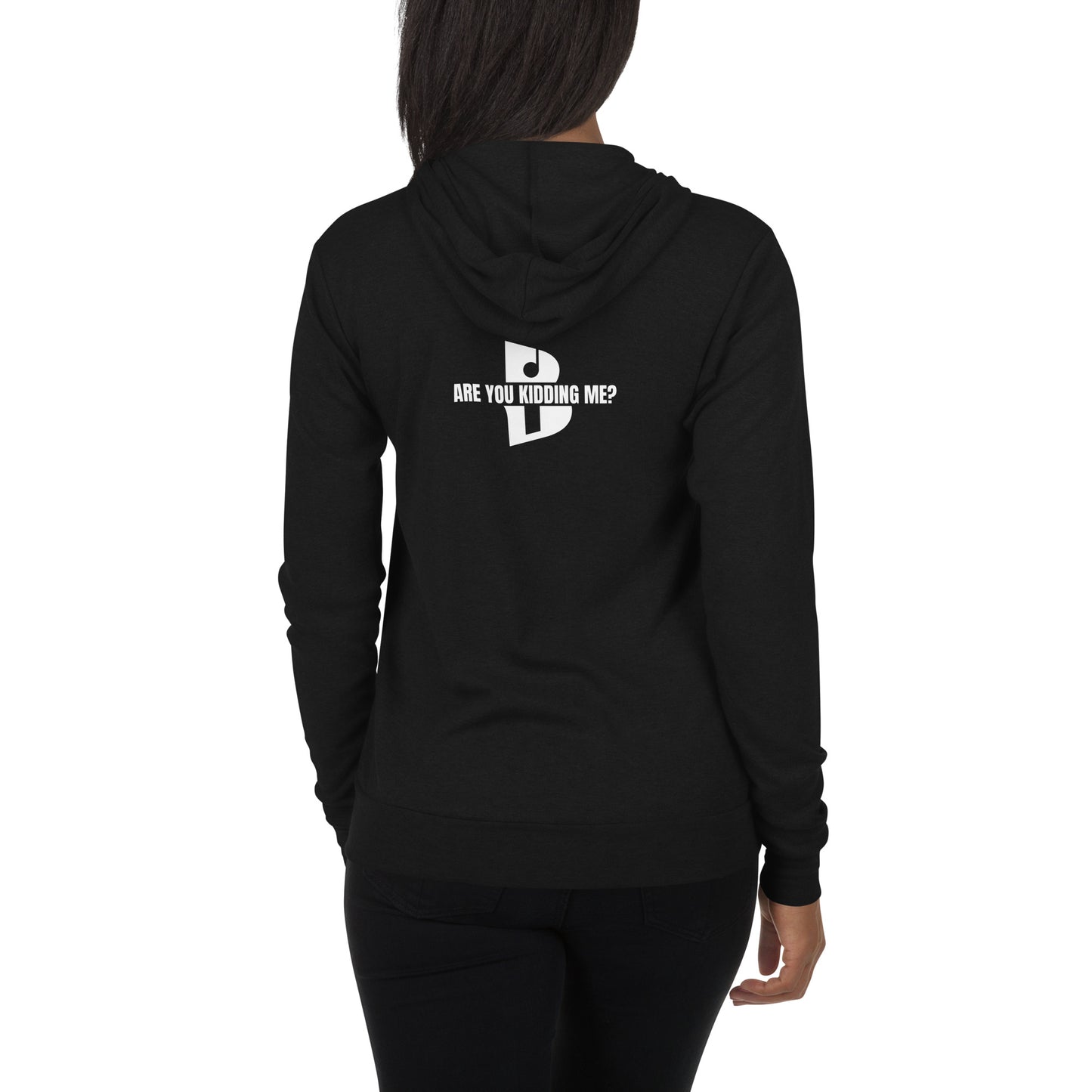 Unisex “Are You Kidding Me?” zip hoodie