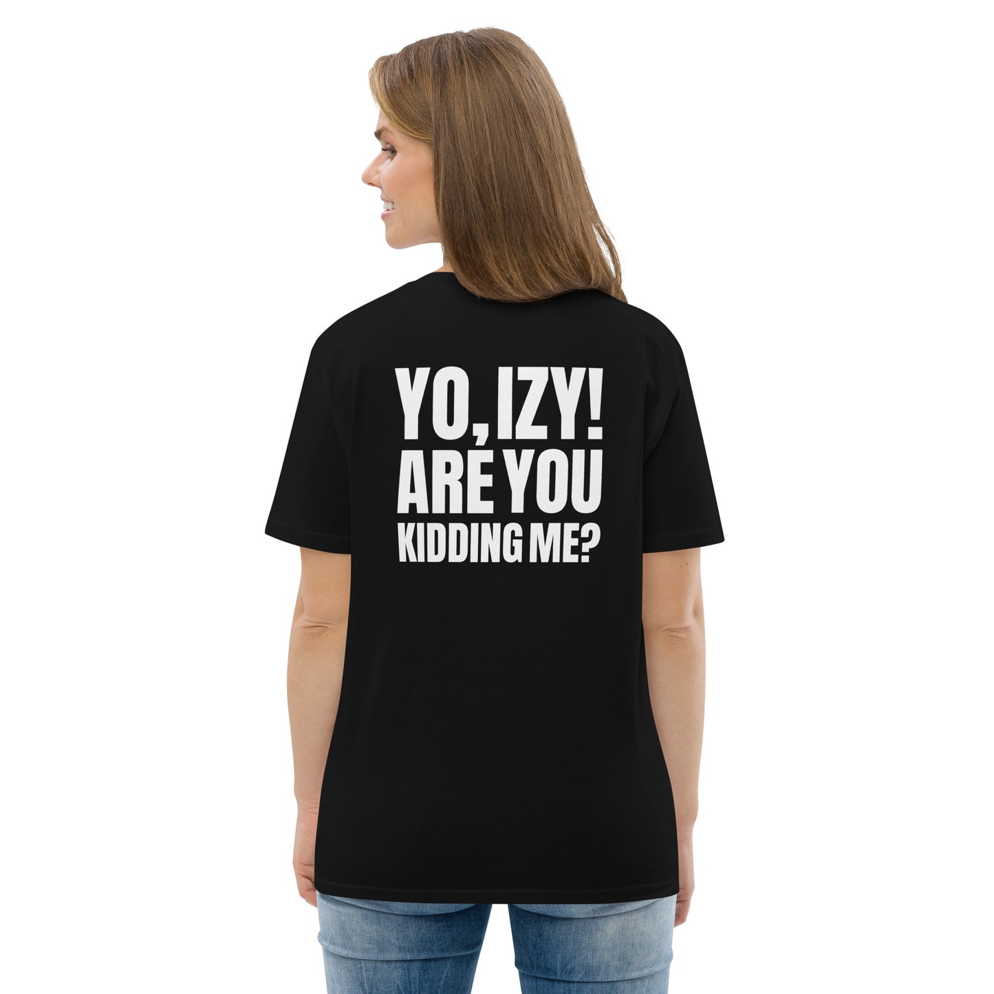 Unisex “Yo, Izy!” organic cotton t-shirt