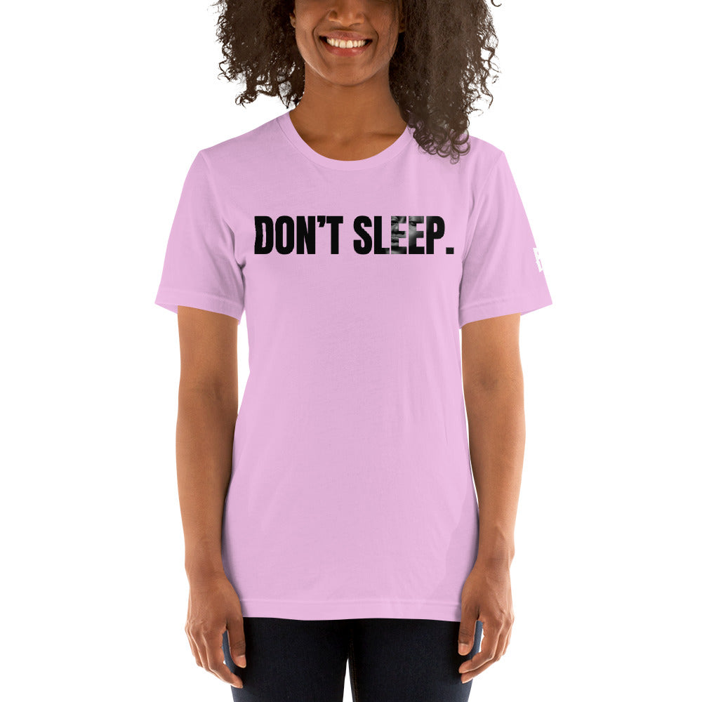 Unisex “Don’t Sleep” t-shirt