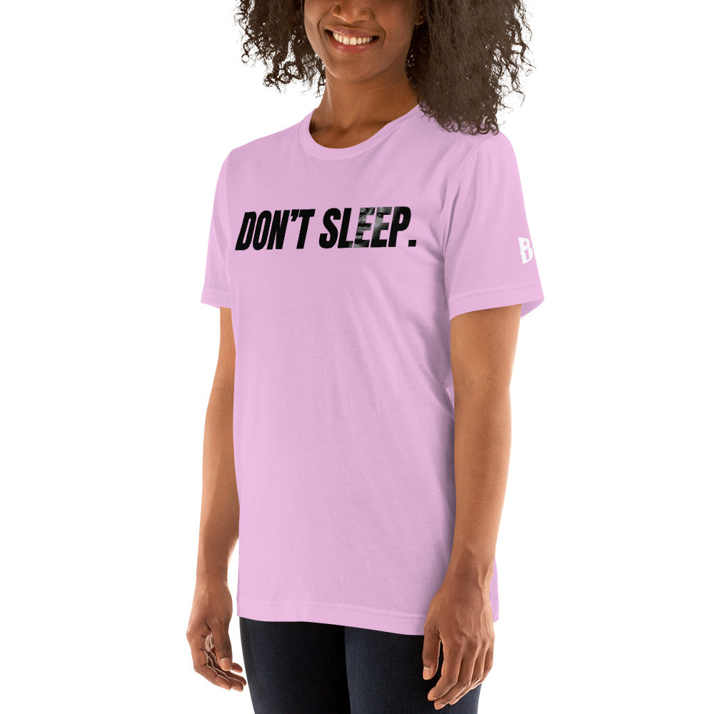 Unisex “Don’t Sleep” t-shirt