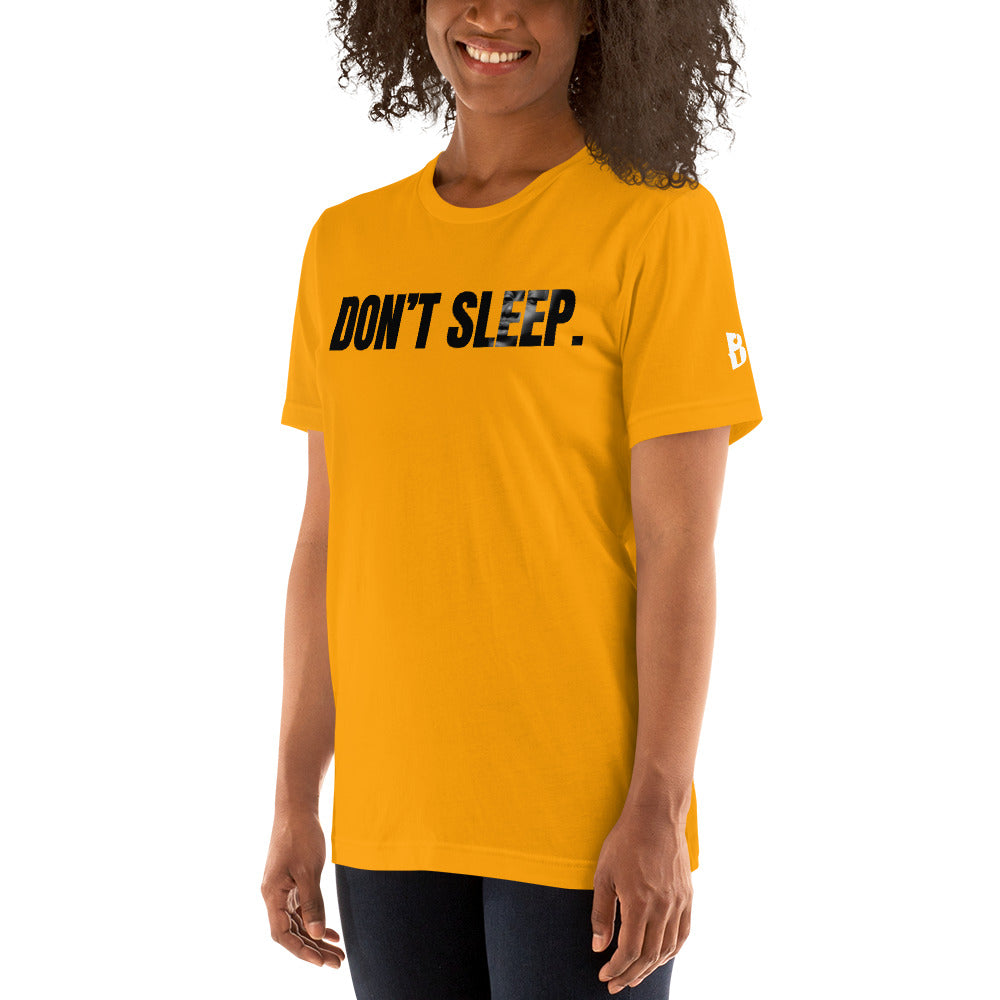 Unisex “Don’t Sleep”  t-shirt
