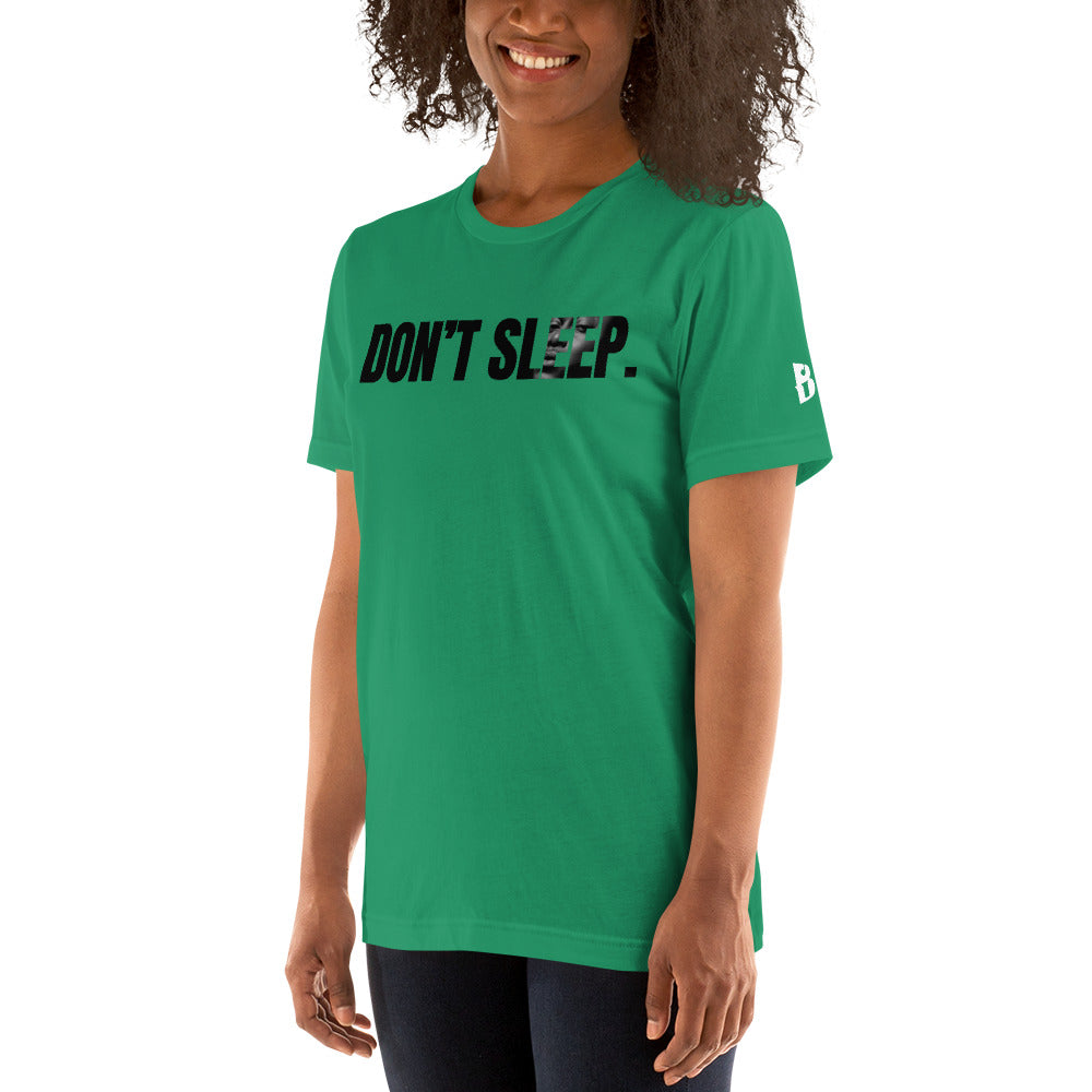 Unisex “Don’t Sleep”  t-shirt